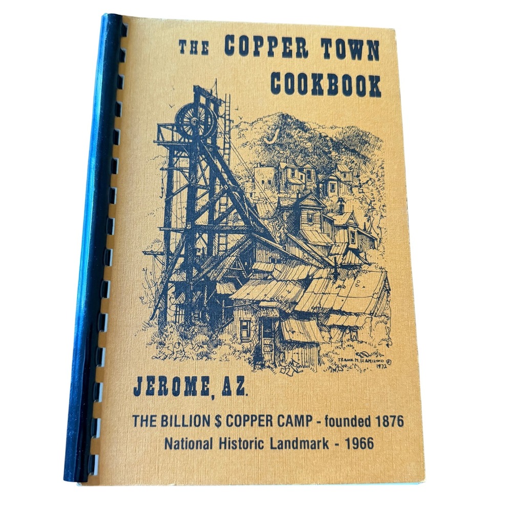 The Copper Town Cook Book Jerome Arizona Frank M Hamilton Art Vintage 1972